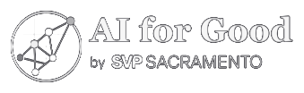 AI for Good by SVP Sacramento